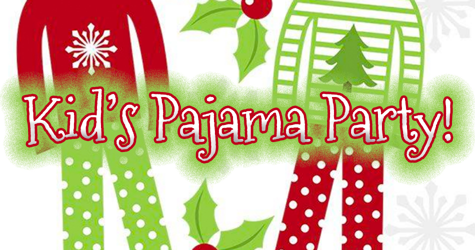 Kids Pajama Party!