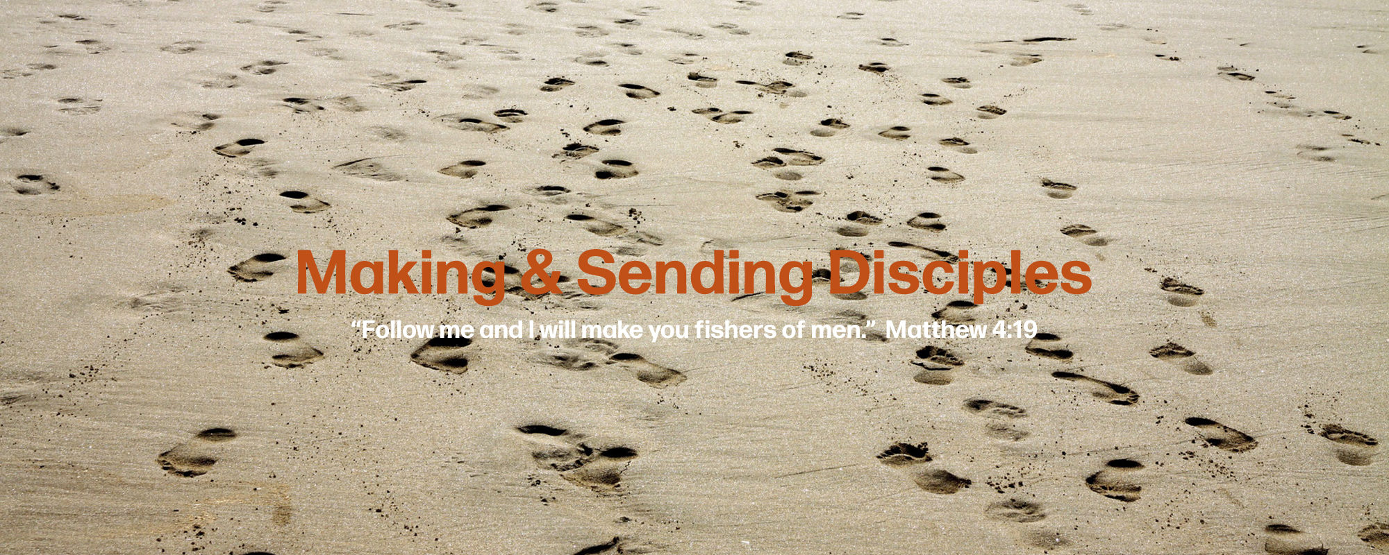 Making and Sending Disciples